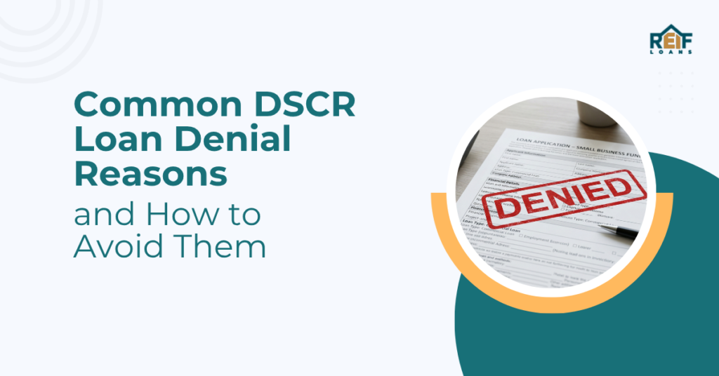 DSCR Loan Denial Reasons